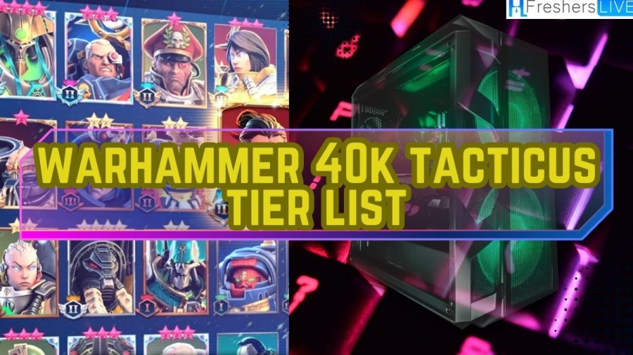 Warhammer 40K Tacticus Tier list, Best Characters Ranked