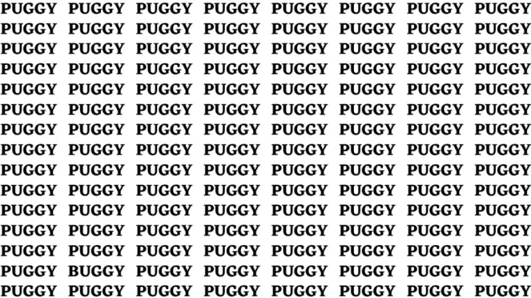 Observation Brain Test: If you have Hawk Eyes Find the word Buggy among Puggy in 15 Secs