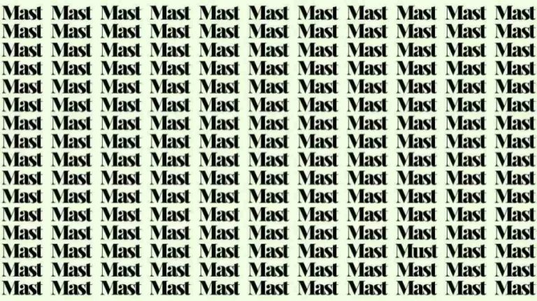 Optical Illusion Brain Test: If you have Eagle Eyes find the Word Must among Mast in 20 Secs