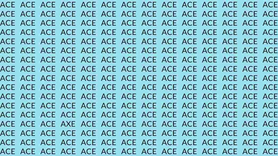 Observation Skills Test: If you have Eagle Eyes find the Word Axe among Ace in 10 Secs