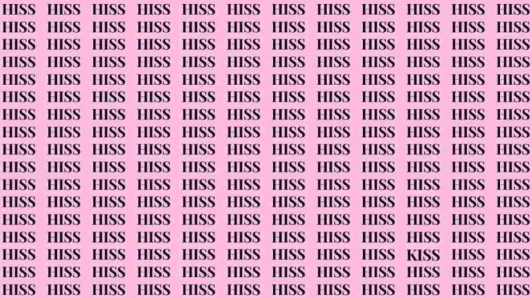 Observation Skills Test: If you have Eagle Eyes find the Word Kiss among Hiss in 10 Secs