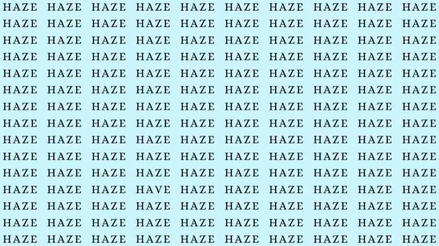 Optical Illusion Brain Test: If you have Eagle Eyes find the Word Have among Haze in 06 Secs