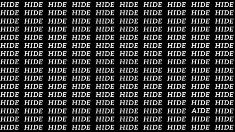 Observation Skills Test: If you have Eagle Eyes find the Word Aide among Hide in 10 Secs