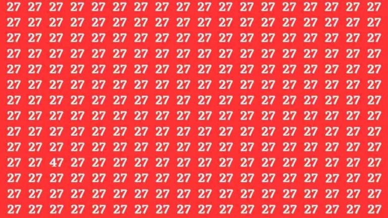 Brain Test: If you have Eagle Eyes Find the Number 47 in 15 Secs