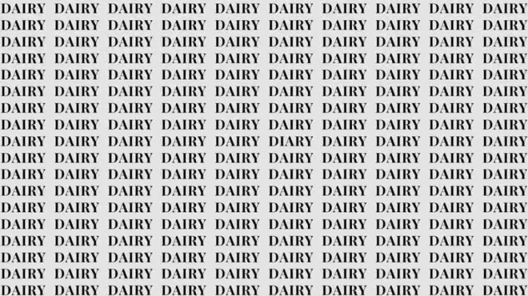 Optical Illusion Test: If you have Eagle Eyes find the Word Diary among Dairy in 10 Secs