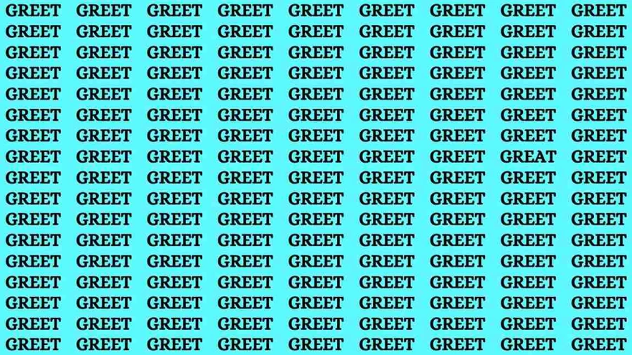 Brain Test: If you have Sharp Eyes Find the word Great among Greet in 20 Secs