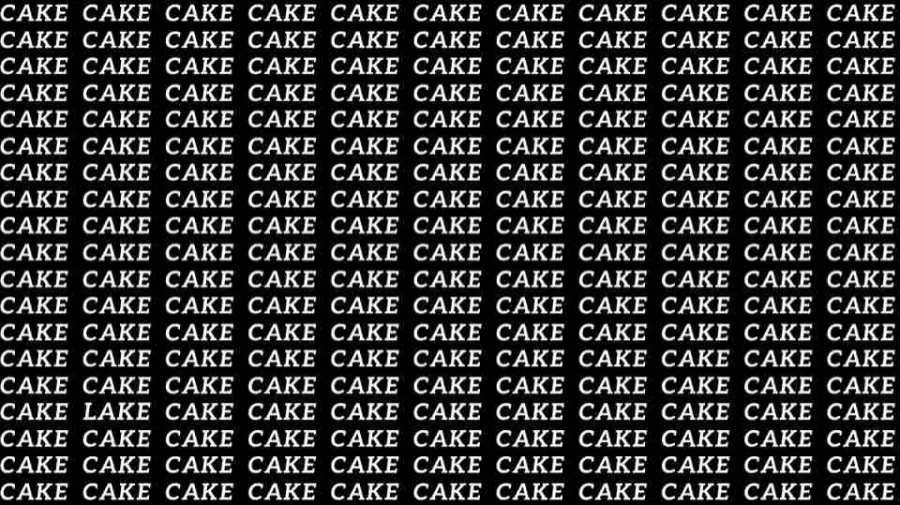 Observation Skills Test: If you have Sharp Eyes find the Word Lake among Cake in 15 Secs