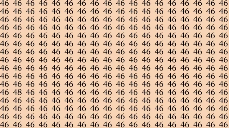 Observation Skills Test: If you have Hawk Eyes Find the Number 48 among 46 in 12 Seconds