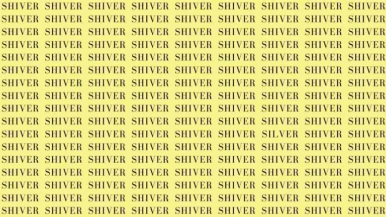 Observation Skills Test: If you have Eagle Eyes find the Word Silver among Shiver in 08 Secs