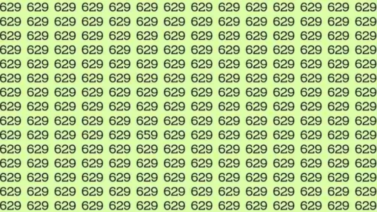 Observation Skills Test : If you have Hawk Eyes find the number 659 among 629 in 10 Seconds?