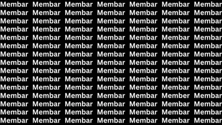 Observation Brain Test: If you have Eagle Eyes Find the Word Member in 15 Secs