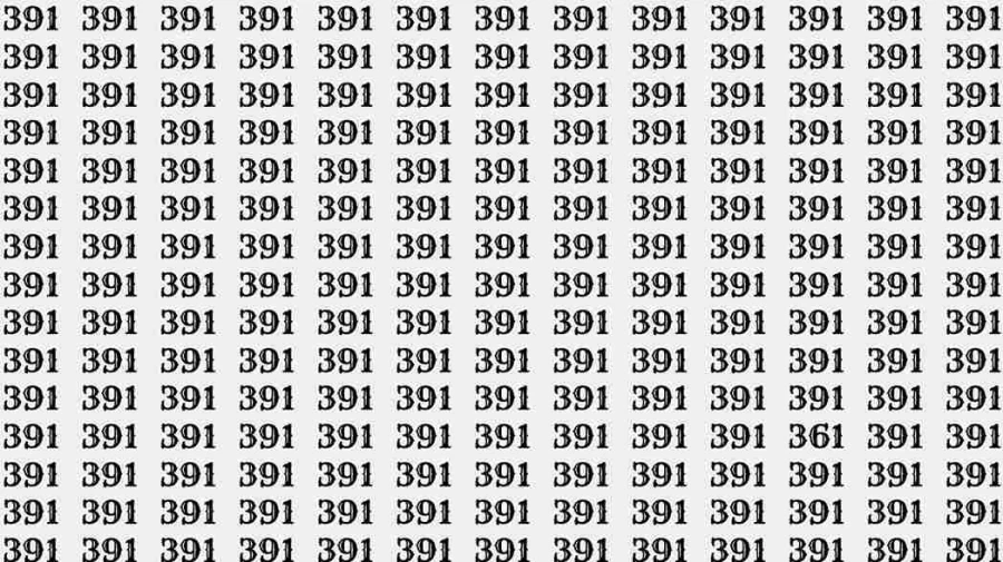 Optical Illusion: If you have Hawk Eyes find the number 361 among 391 in 6 Seconds?