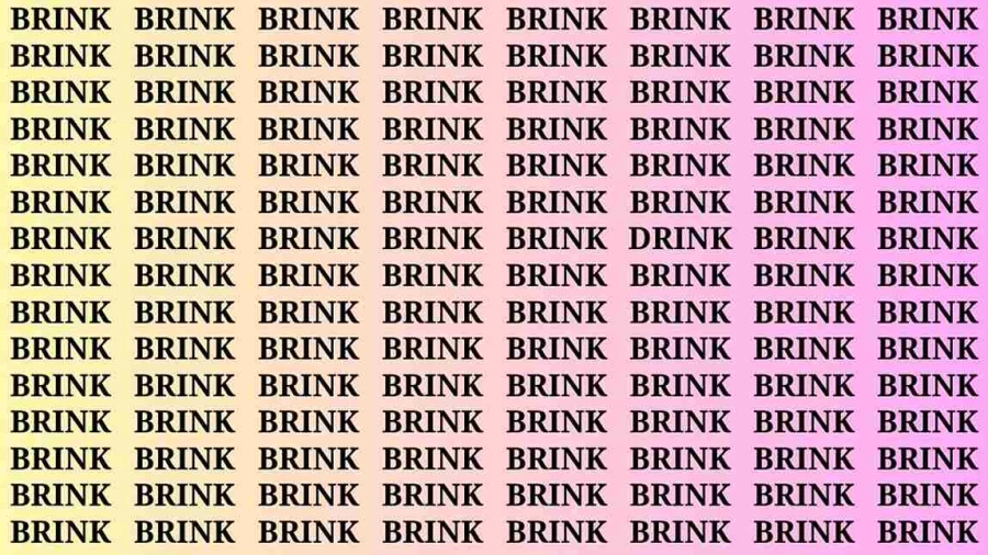 Observation Brain Test: If you have Sharp Eyes Find the Word Drink among Brink in 15 Secs