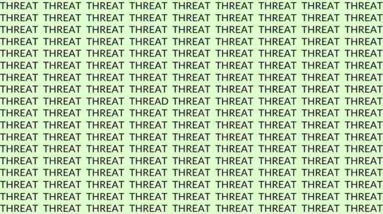 Observation Skill Test: If you have Eagle Eyes find the Word Thread among Threat in 06 Secs