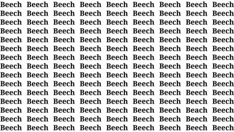 Observation Brain Test: If you have Hawk Eyes Find the Word Beach among Beech in 15 Secs