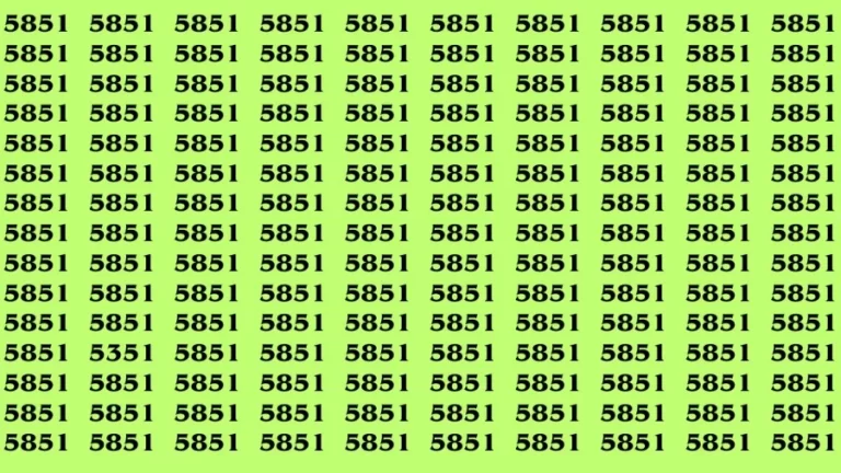 Observation Brain Test: If you have Sharp Eyes Find the Number 5351 among 5851 in 20 Secs