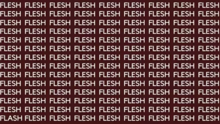 Observation Brain Test: If You Have Eagle Eyes Find The Word Flash Among Flesh