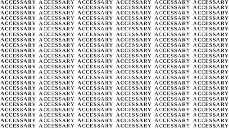 Observation Skill Test: If you have Eagle Eyes find the word Accessory among Accessary in 15 Secs