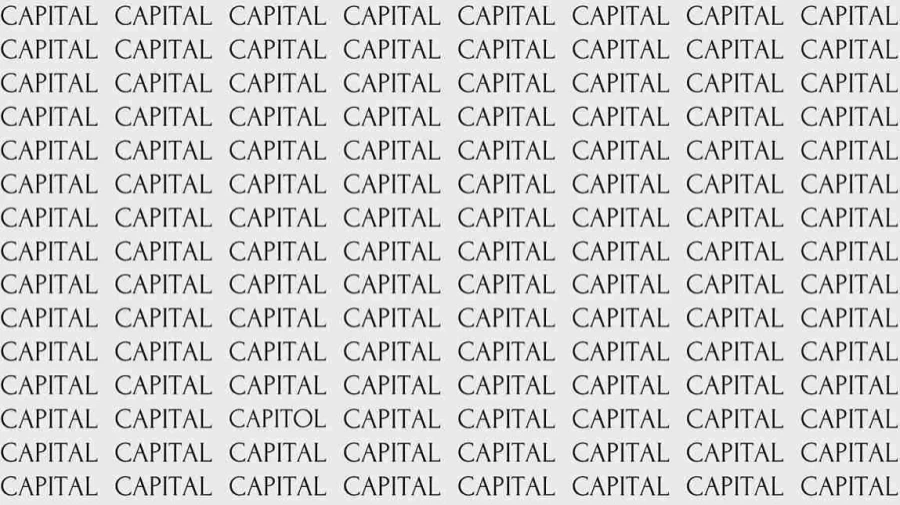 Observation Skill Test: If you have Eagle Eyes find the word Capitol among Capital in 12 Secs