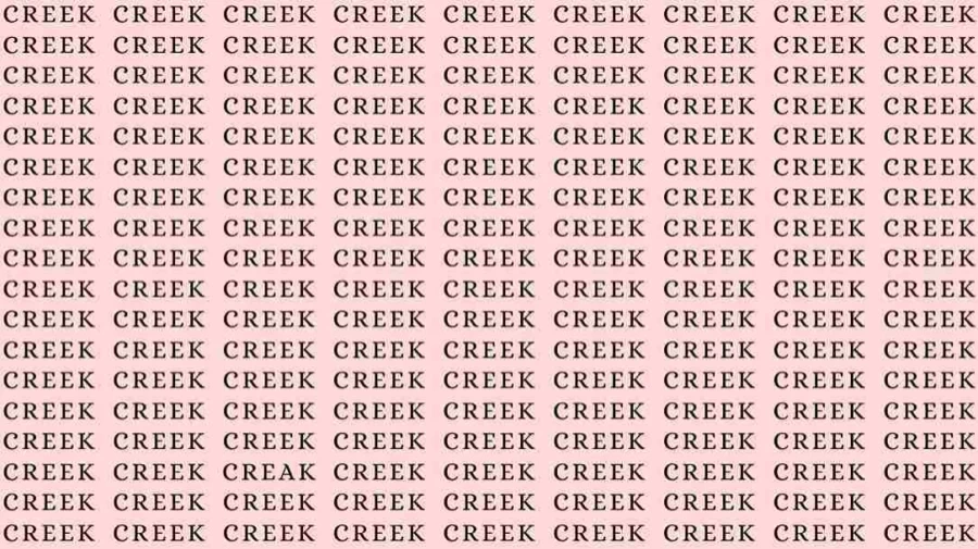 Optical Illusion Challenge: If you have Eagle Eyes find the word Creak among Creek in 15 Secs