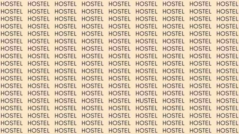 Optical Illusion Brain Test: If you have Eagle Eyes find the word Hustel among Hostel in 15 Secs