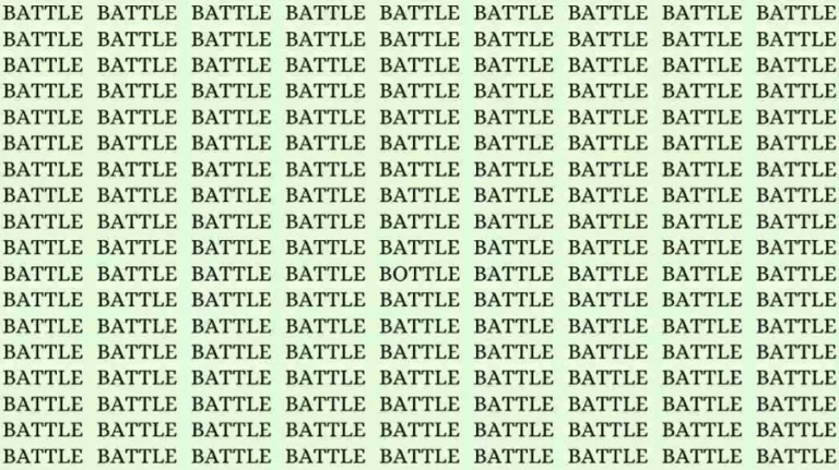 Observation Skill Test: If you have Eagle Eyes find the Word Bottle among Battle in 20 Secs