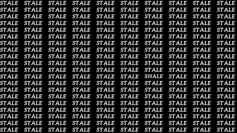 Observation Skill Test: If you have Eagle Eyes find the Word Shale among Stale in 6 Secs