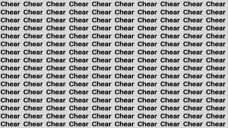 Brain Test: If you have Eagle Eyes Find the Word Cheer among Chear in 12 Secs