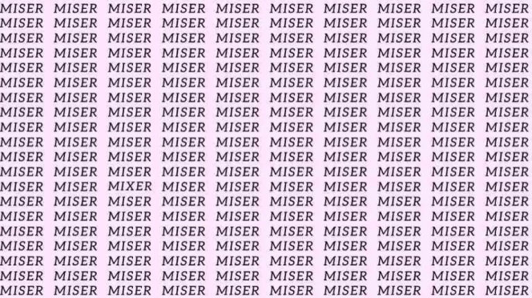 Observation Skill Test: If you have Eagle Eyes find the Word Mixer among Miser in 15 Secs