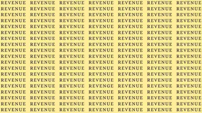 Observation Skill Test: If you have Eagle Eyes find the Word Revenge among Revenue in 7 Secs