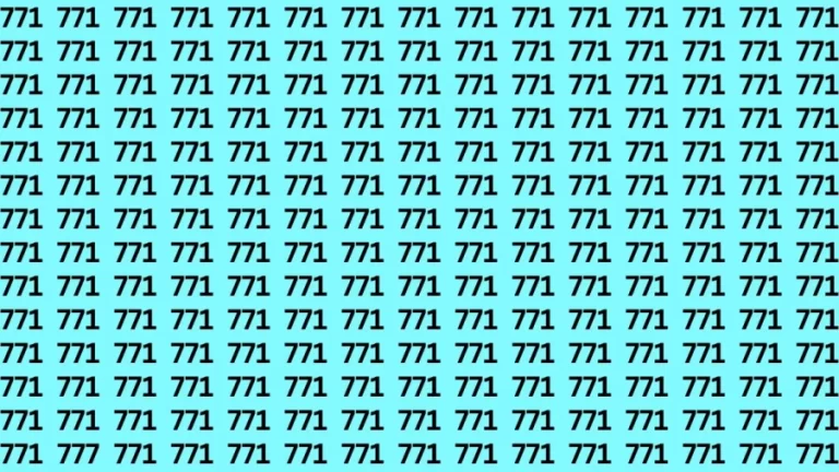 Observation Brain Test: If you have Keen Eyes Find the Number 777 among 771 in 15 Secs