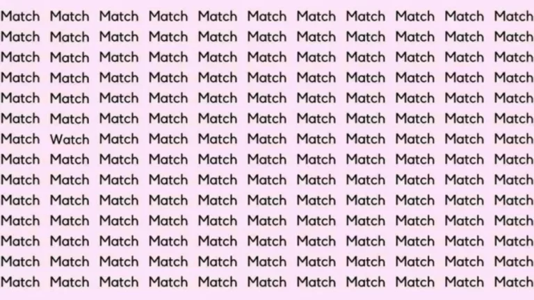 Observation Skill Test: If you have Hawk Eyes find the Word Watch among Match in 20 Secs