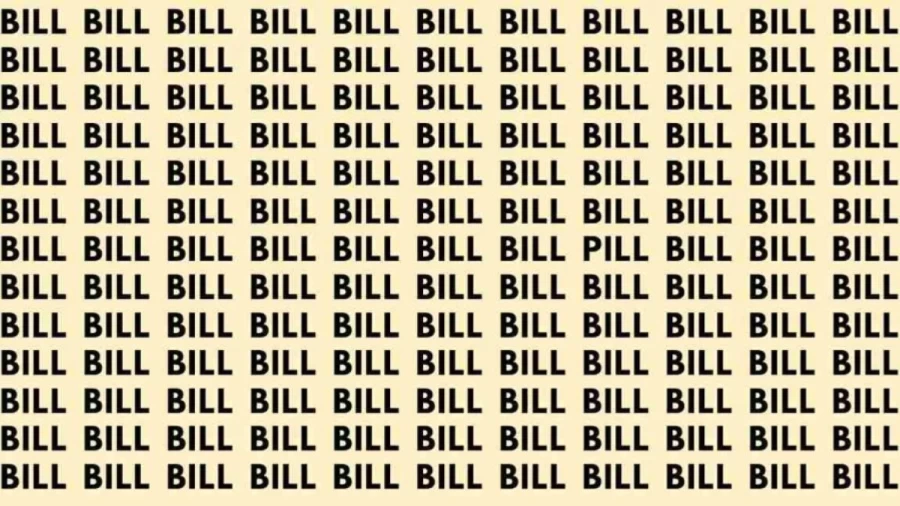 Observation Skill Test: If you have Hawk Eyes find the Word Pill among Bill in 20 Secs