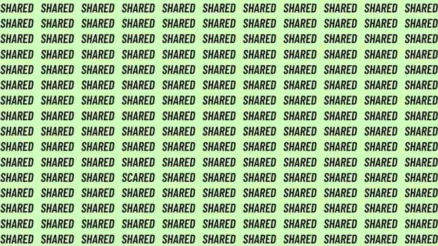 Observation Skill Test: If you have Eagle Eyes find the Word Scared among Shared in 15 Secs