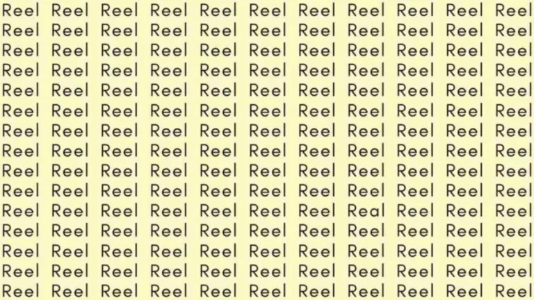 Observation Skill Test: If you have Hawk Eyes find the word Real among Reel in 6 Secs