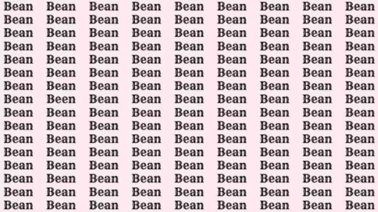 Observation Skill Test: If you have Eagle Eyes find the word Been among Bean in 10 Secs