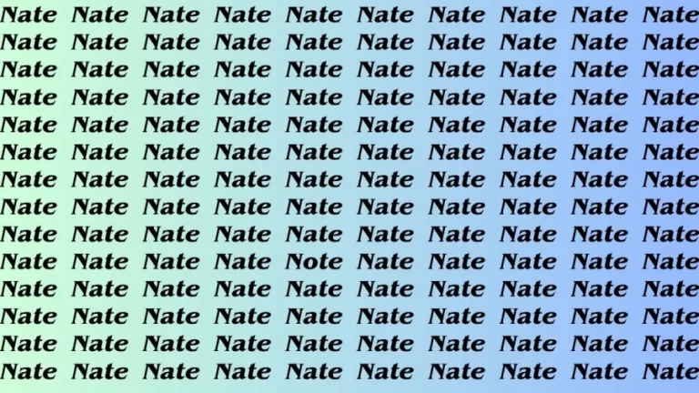 Brain Test: If you have Hawk Eyes Find the Word Note among Nate in 15 Secs