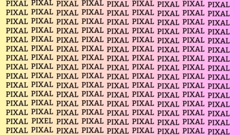 Observation Skill Test: If you have Hawk Eyes find the Word Pixel among Pixal in 12 Seconds