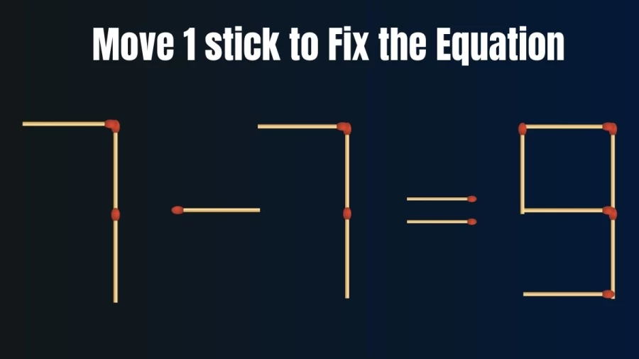 Only Top IQ People Can Solve this Brain Teaser Matchstick Puzzle within 30 Secs