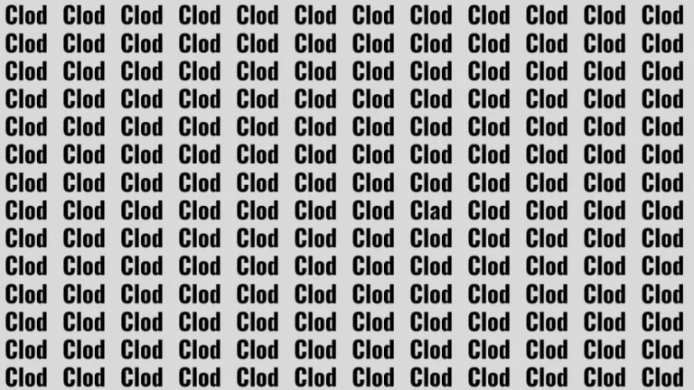 Brain Teaser: If you have Sharp Eyes Find the Word Clad among Clod in 15 Secs