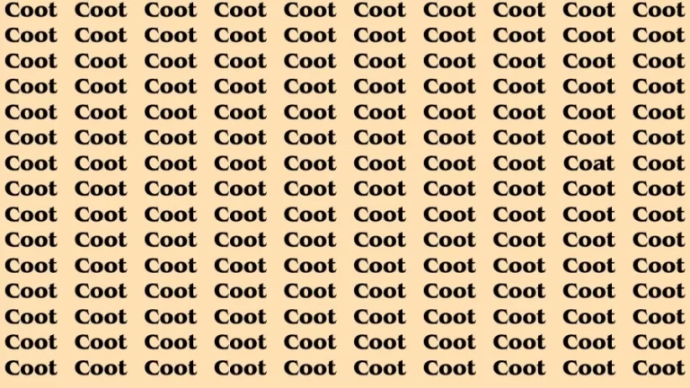 Brain Test: If you have Hawk Eyes Find the Word Coat among Coot in 15 Secs