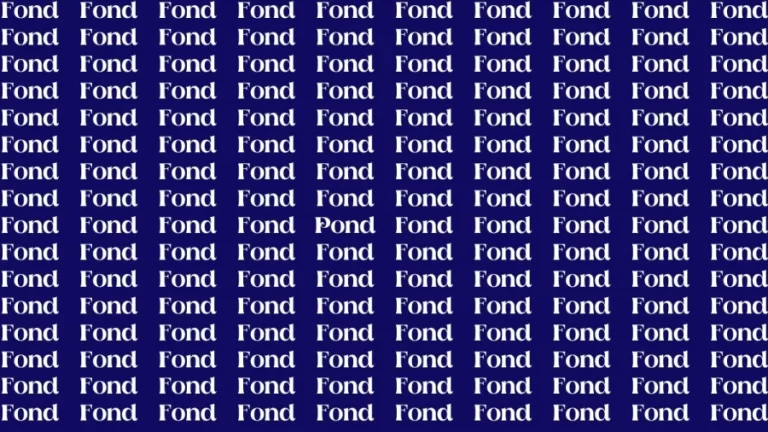 Brain Test: If you have Eagle Eyes Find the Word Pond among Fond in 15 Secs