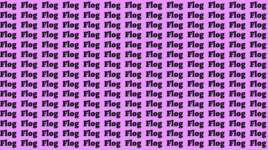 Observation Brain Test: If you have Hawk Eyes Find the Word Flag among Flog in 15 Secs