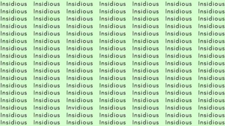 Optical Illusion: If you have Eagle Eyes find the word Invidious among Insidious in 6 Secs