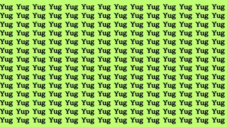 Observation Brain Test: If you have Eagle Eyes Find the Word Yup among Yug In 18 Secs