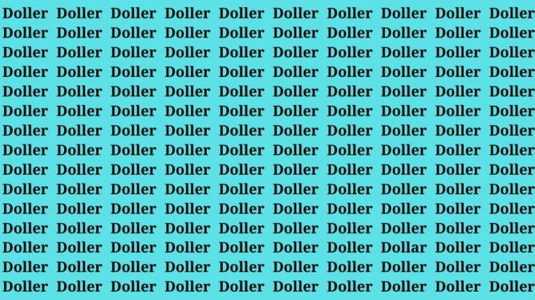 Brain Test: If you have Hawk Eyes Find the Word Dollar among Doller in 15 Secs