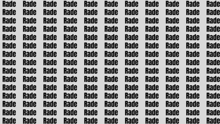 Brain Test: If you have Eagle Eyes Find the Word Rode among Rade in 15 Secs