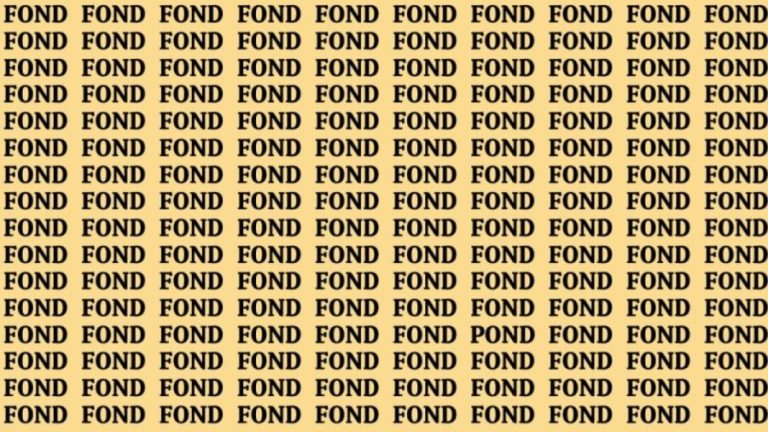 Observation Brain Test: If you have Hawk Eyes Find the Word Pond among Fond in 15 Secs