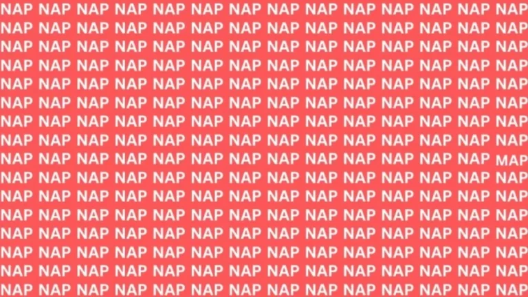 Observation Skill Test: If you have Eagle Eyes Find the word MAP among NAP in 10 Secs