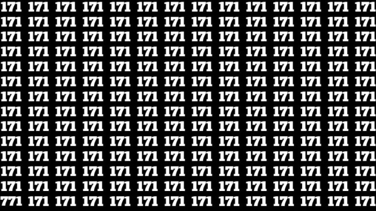 Observation Brain Test: If you have Sharp Eyes Find the Number 771 among 171 in 15 Secs